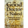 The Good Doctor Is Naked door Robert Hardy Barnes Md