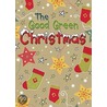 The Good Green Christmas door Christina Goodings