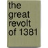 The Great Revolt Of 1381