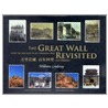 The Great Wall Revisited door William Lindsay