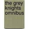 The Grey Knights Omnibus door Ben Counter