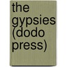 The Gypsies (Dodo Press) door Charles G. Leland