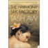 The Harmony Silk Factory