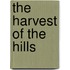The Harvest Of The Hills