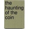 The Haunting Of The Coin door Monica Banks