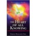 The Heart of All Knowing