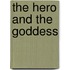 The Hero and the Goddess