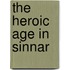 The Heroic Age In Sinnar