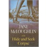 The Hide And Seek Corpse by Jane McLoughlin