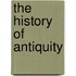 The History Of Antiquity