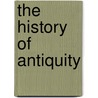 The History Of Antiquity door Max Duncker