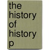 The History Of History P door Vinay Lal