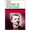 The History of Wisconsin door Robert C. Nesbit
