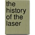 The History of the Laser