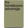 The Homebuyers Advantage by Adrian Bentley