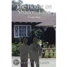 The House On Shadow Lane door Robert Heylmun