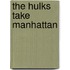 The Hulks Take Manhattan