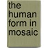 The Human Form In Mosaic