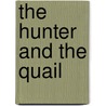 The Hunter and the Quail door Nazli Gellek