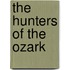 The Hunters Of The Ozark