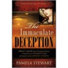 The Immaculate Deception by Pamela Stewart