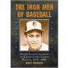 The Iron Men of Baseball door Marty Friedrich