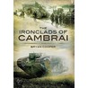 The Ironclads Of Cambrai door Bryan Cooper