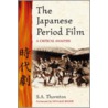 The Japanese Period Film by S.A. Thornton