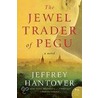 The Jewel Trader of Pegu door Jeffrey Hantover