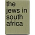 The Jews In South Africa