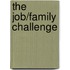 The Job/Family Challenge