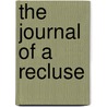 The Journal Of A Recluse door Mary Fisher
