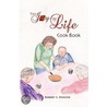 The Joy of Life Cookbook by Robert S. Swiatek