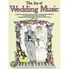 The Joy of Wedding Music door Music Sales Corporation