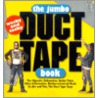 The Jumbo Duct Tape Book by Tim Nyberg