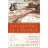The Keeping Of A Promise by A. Louise Deffley