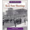 The Kent State Shootings by Natalie M. Rosinsky