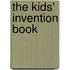The Kids' Invention Book