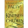 The Kindness Of Children door Vivian Paley