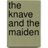 The Knave And The Maiden