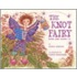 The Knot Fairy [with Cd]