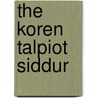 The Koren Talpiot Siddur door Onbekend