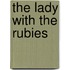 The Lady With The Rubies