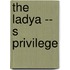 The Ladya -- S Privilege
