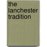 The Lanchester Tradition by Godfrey Fox Bradby