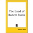 The Land Of Robert Burns