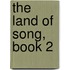 The Land Of Song, Book 2