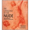 The Language Of The Nude door William Breazeale