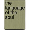 The Language Of The Soul by John Payne