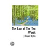 The Law Of The Ten Words by James Oswald Dykes